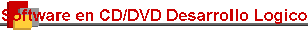 Software en CD/DVD Desarrollo Logico